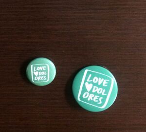 Love Dolores buttons